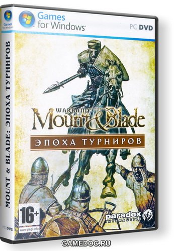 Mount And Blade: Эпоха турниров Mount And Blade: Эпоха турниров